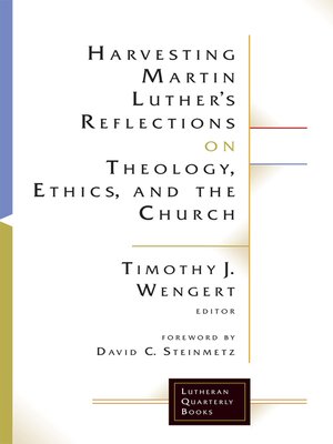 cover image of Harvesting Martin Luther's Reflections on Theology, Ethics, and the Church